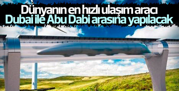 Dubai ile Abu Dabi arasına Hyperloop yapılacak