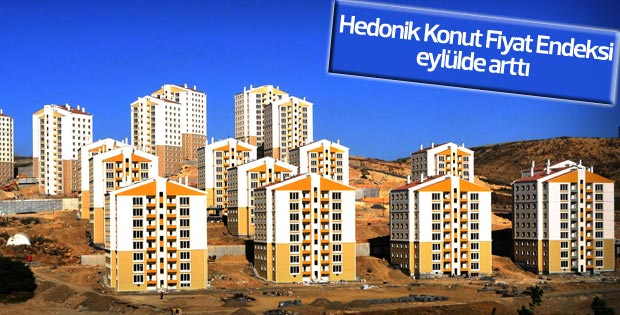 Hedonik Konut Fiyat Endeksi eylülde arttı