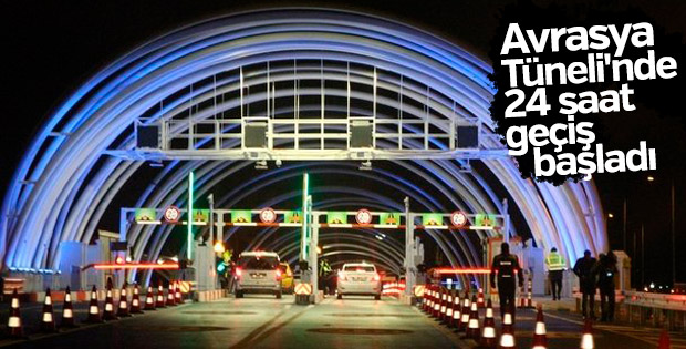 Avrasya Tüneli'nde 24 saat geçiş başladı