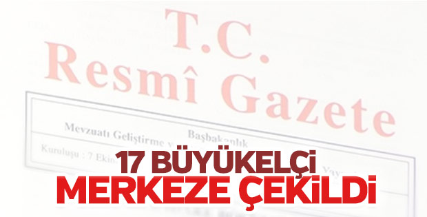 21 ülkeye büyükelçi atandı
