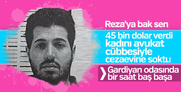 Reza Zarrab gardiyana kadın için rüşvet verdi