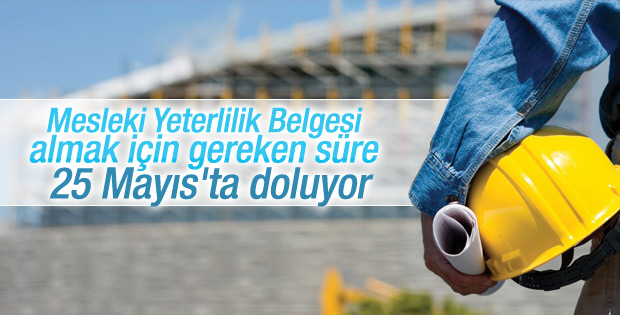 Mesleki Yeterlilik Belgesi olmayan işçiler şantiyede çalışamayacak