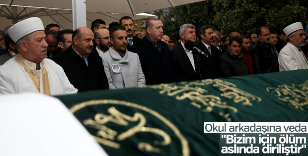 Cumhurbaşkanı Erdoğan okul arkadaşının cenazesine katıldı