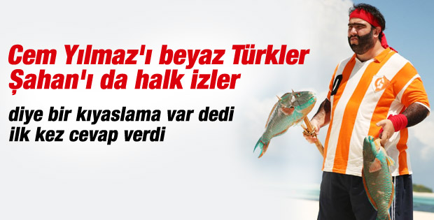 Şahan Gökbakar: Cem-Şahan kıyaslaması ağız sulandırıyor