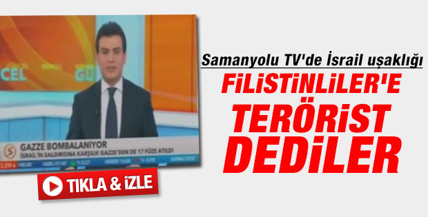Samanyolu Haber Filistinliler'e terörist dedi