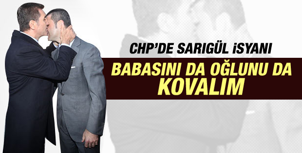CHP'de isyan: Sarıgül'ü ve oğlunu ihraç edelim