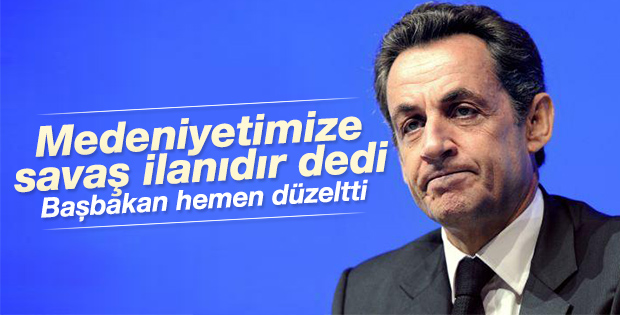 Sarkozy: Saldırı medeniyetimize savaş ilanı