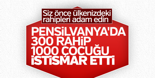 ABD tecavüzcü rahipler skandalıyla çalkalanıyor