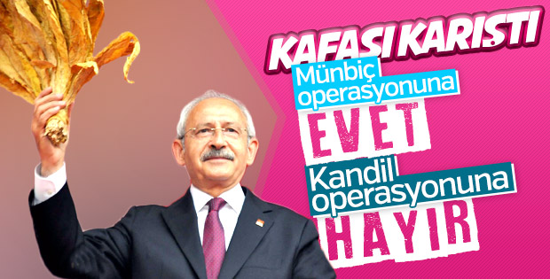 PKK'ya operasyonlar Kılıçdaroğlu'nun kafasını karıştırdı