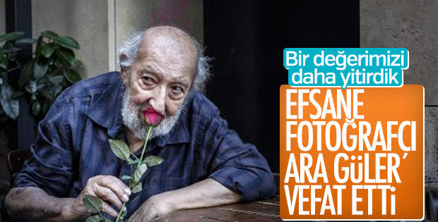 Ara Güler vefat etti