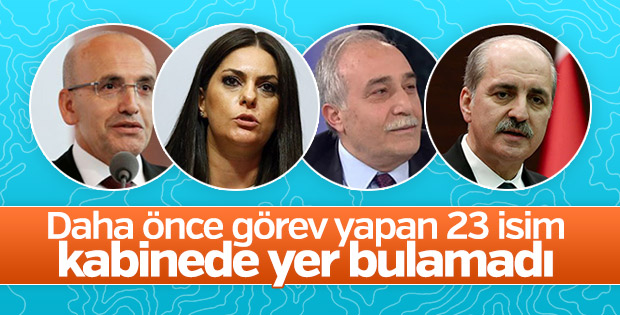 Yeni kabinede yer almayan isimler