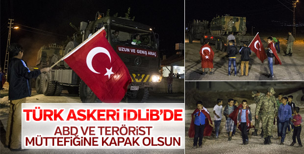 Türk askeri İdlib'e girdi