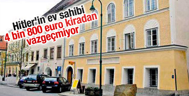 Hitler'in ev sahibi 4 bin 800 euro kiradan vazgeçmiyor