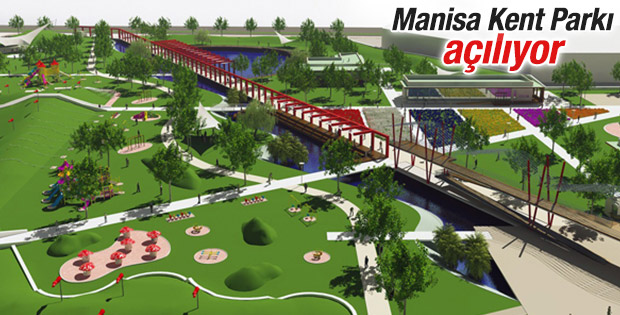 Manisa Kent Parkı açılıyor