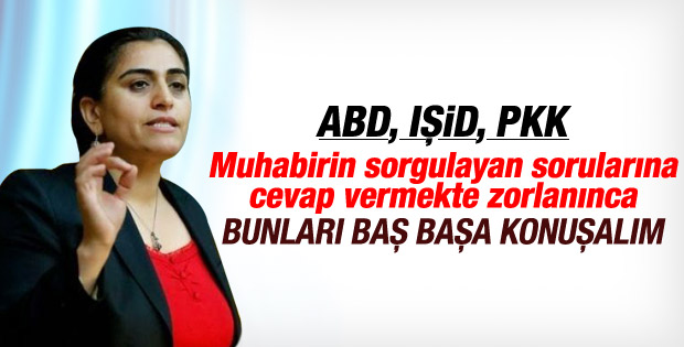 Sebahat Tuncel'den IŞİD'i soran gazeteciye ilginç cevap