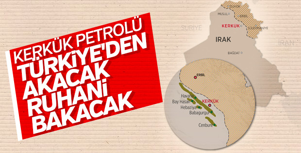 Kerkük petrolünde tek seçenek Türkiye