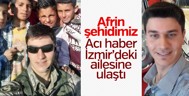 Afrin şehidinin acı haberi İzmir'deki ailesine verildi