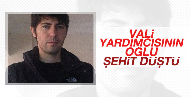 Vali yardımcısının oğlu Nusaybin'de şehit oldu