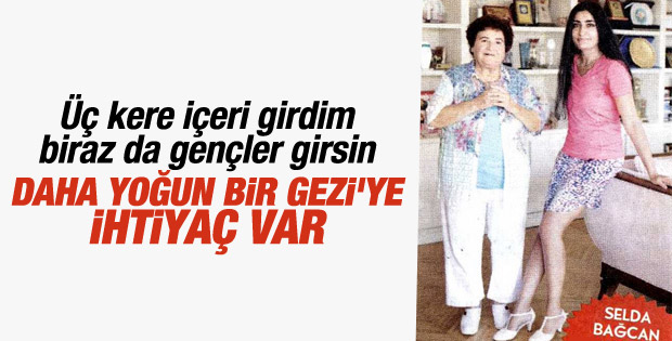Selda Bağcan yeni Gezi olayları istiyor
