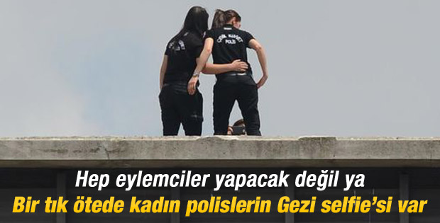 Kadın polislerden Gezi selfie'si İZLE