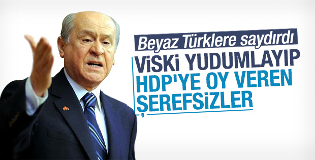 Bahçeli: HDP'ye oy veren şerefsizler