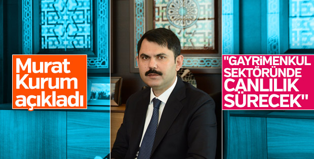 Murat Kurum: Sektörde canlılık sürecek