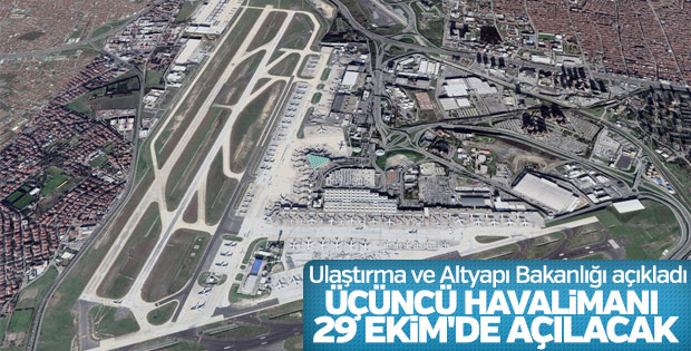 Ulaştırma Bakanlığı: 3. Havalimanı 29 Ekim'de açılacak