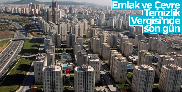 Emlak ve Çevre Temizlik Vergisi'nde son gün