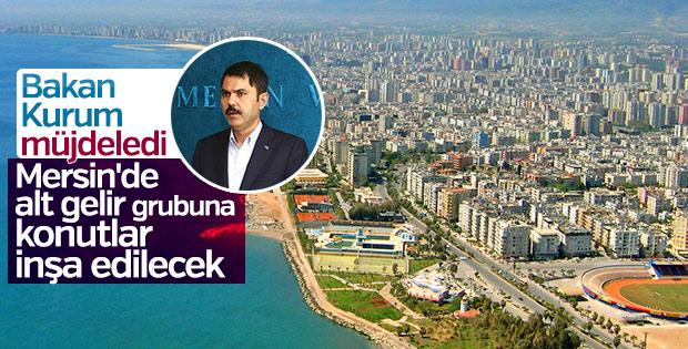 Bakan Kurum: Alt gelir grubuna yönelik konut yapacağız