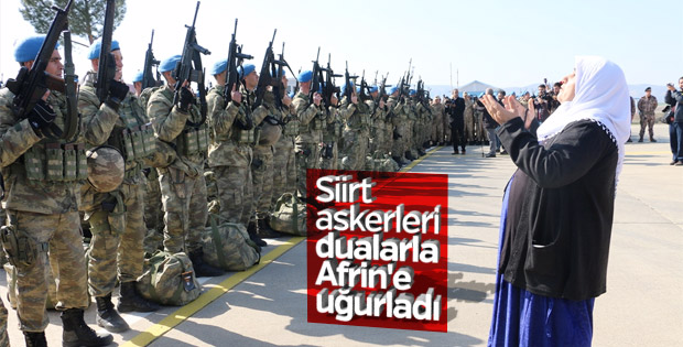 Siirt'ten Afrin'e giden askerler dualarla uğurlandı