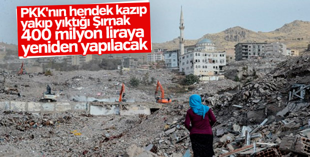 Şırnak yeniden inşa edilecek