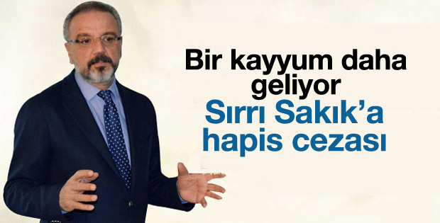 Sırrı Sakık'a hapis cezası