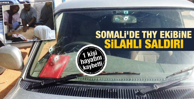 Somali'de THY çalışanlarının bulunduğu araca saldırı