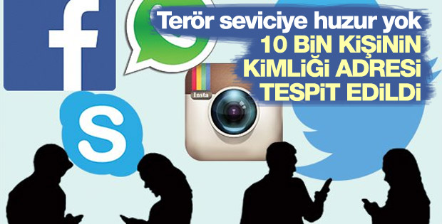 Sosyal medyada teröre destek veren 10 bin kişiye takip
