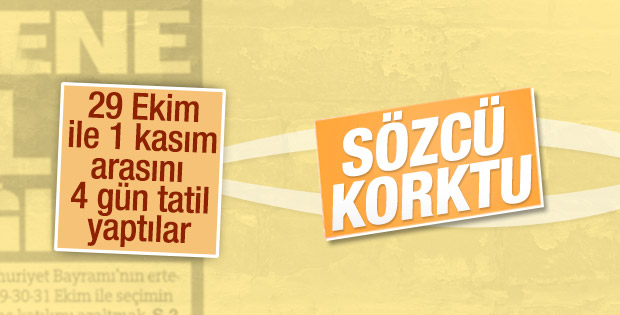 Sözcü gazetesinin tatil korkusu