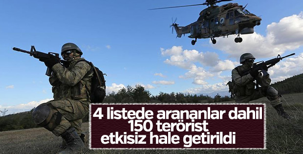 150 terörist etkisiz hale getirildi