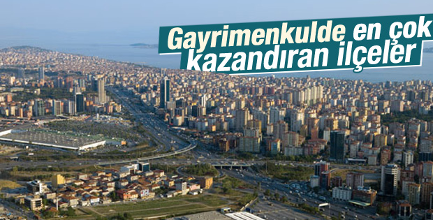 Gayrimenkulde en çok kazandıran ilçeler