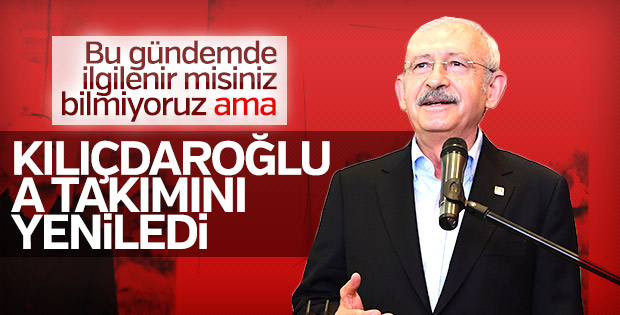 Kemal Kılıçdaroğlu'nun A Takımı