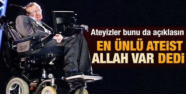 Stephen Hawking Allah'ın varlığını kabul etti