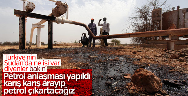 Türkiye Sudan'dan petrol çıkartacak