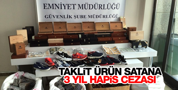 Taklit ürüne 3 yıl hapis cezası