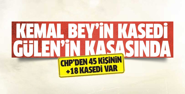 45 CHP’linin kaseti Gülen’in kontrolünde