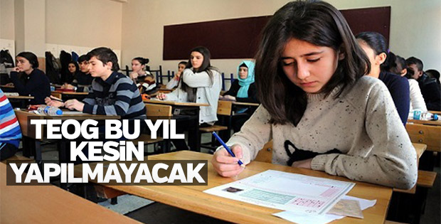 Bu sene TEOG sınavı yapılmayacak