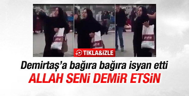 Teyzeden Demirtaş'a: Allah seni demir etsin