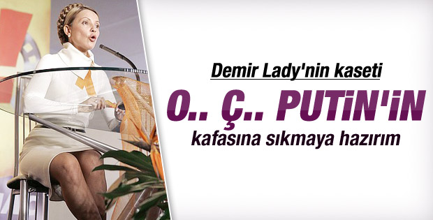 Timoşenko: O..ç..'larının kafalarından vurmaya hazırım