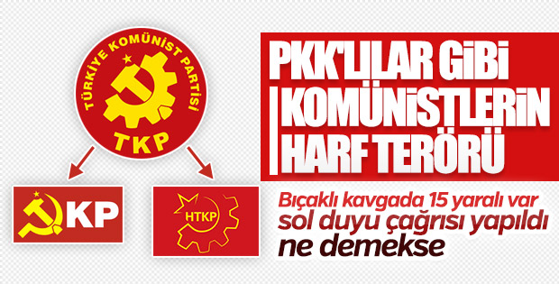Komünistlerin TKP kavgası sonrası 'sol duyu çağrısı' yapıldı