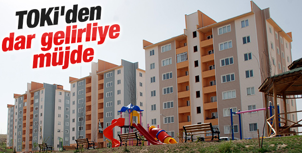 TOKİ'den dar gelirliye müjde