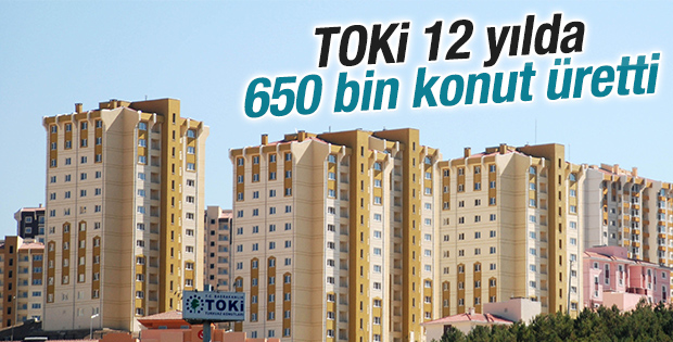 TOKİ 12 yılda 650 bin konut üretti