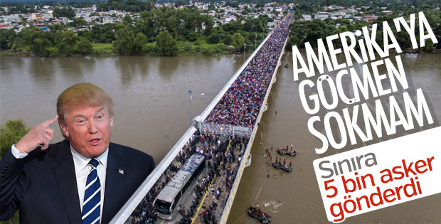 Donald Trump'ın göçmenlere karşı tavrı net