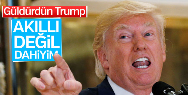 Trump, dahi olduğunu söyledi